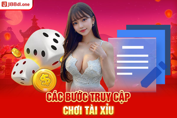 Các bước truy cập chơi tài xỉu