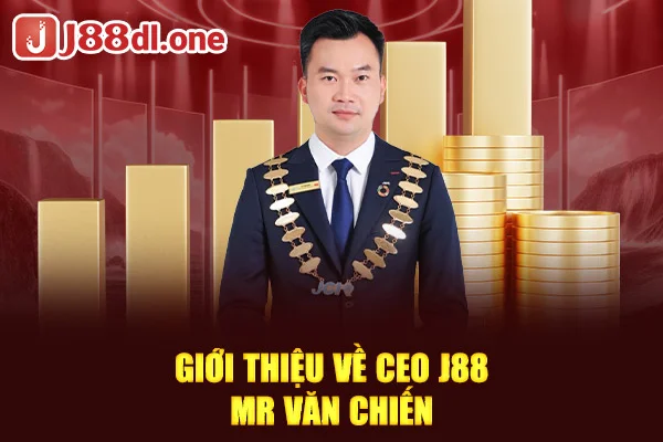 Giới thiệu về CEO J88 - Mr Văn Chiến