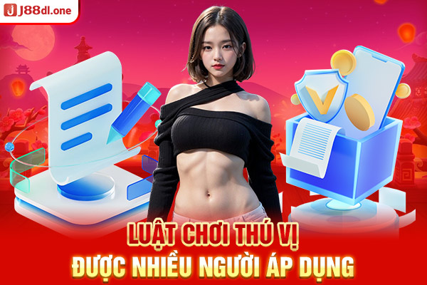 Luật chơi thú vị được nhiều người áp dụng