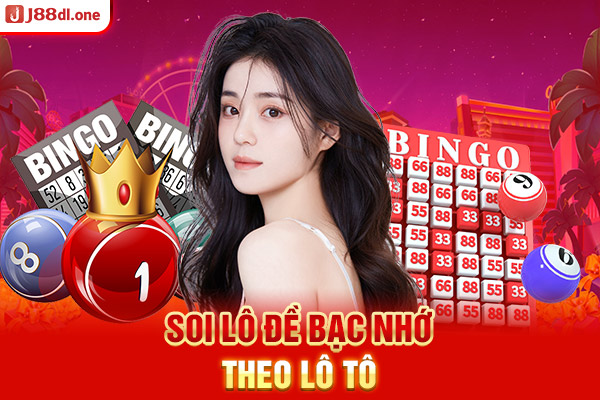 Soi lô đề bạc nhớ theo lô tô