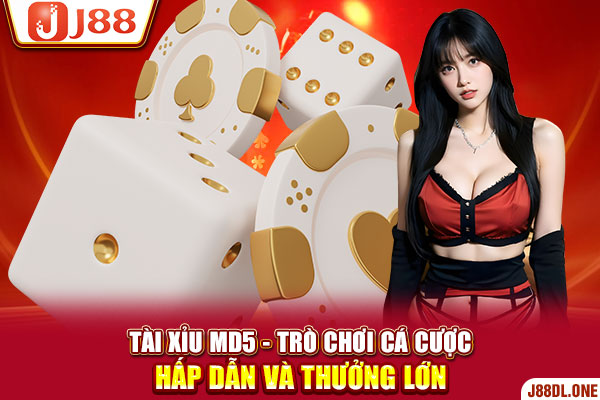 Tài Xỉu MD5 - Trò Chơi Cá Cược Hấp Dẫn Và Thưởng Lớn