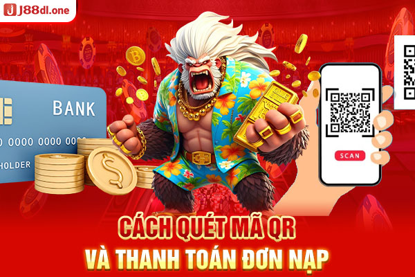 Cách quét mã QR và thanh toán đơn nạp