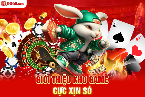 Giới thiệu kho game cực xịn sò