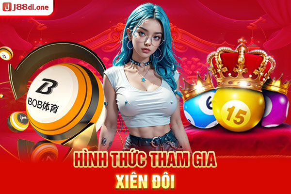 Hình thức tham gia xiên đôi