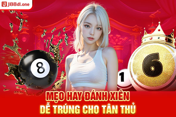 Mẹo hay đánh xiên dễ trúng cho tân thủ