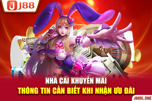 Nhà Cái Khuyến Mãi - Thông Tin Cần Biết Khi Nhận Ưu Đãi