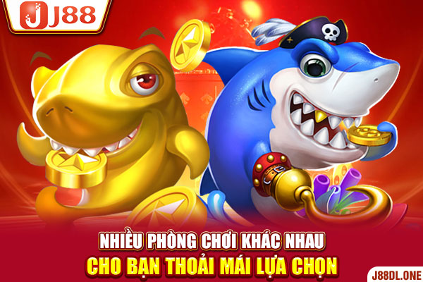 Nhiều phòng chơi khác nhau cho bạn thoải mái lựa chọn