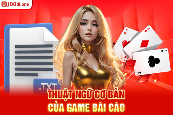 Thuật ngữ cơ bản của game bài cào